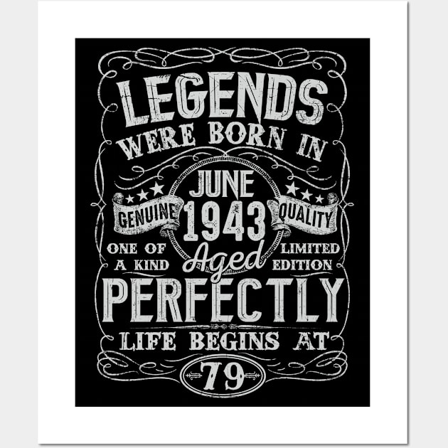 79th Birthday Vintage Legend Were Bon in June 1943 79 Years Wall Art by julibirgit